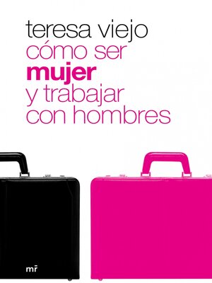 cover image of Cómo ser mujer y trabajar con hombres